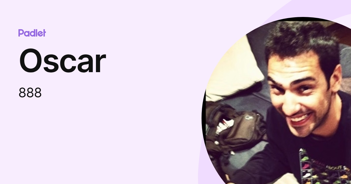 Oscar (888) profile | Padlet