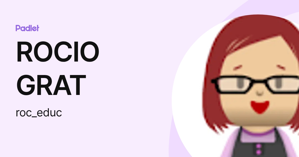 ROCIO GRAT (roc_educ) profile | Padlet
