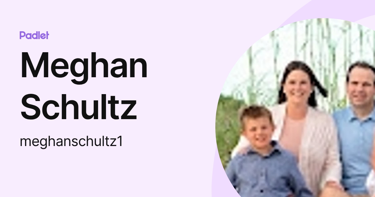 Meghan Schultz (meghanschultz1) profile | Padlet
