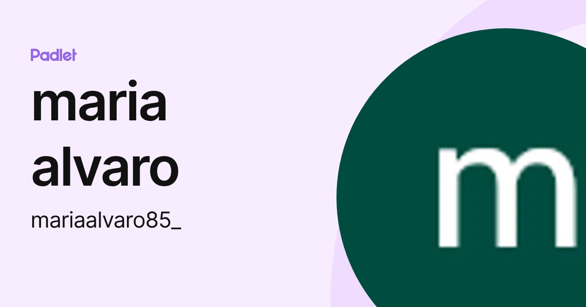 maria alvaro (mariaalvaro85_) profile | Padlet
