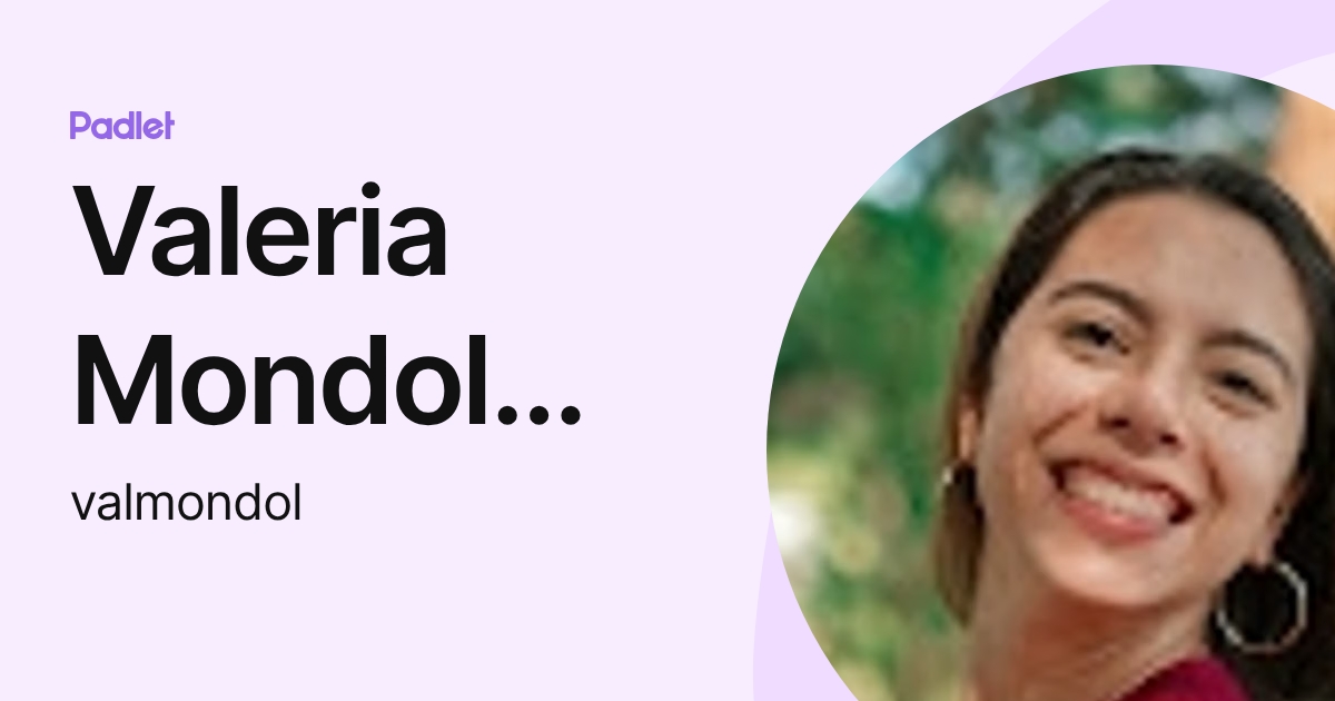 Valeria Mondol Madrid (valmondol) profile | Padlet