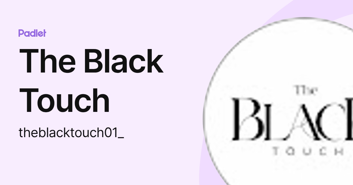 The Black Touch (theblacktouch01_) profile | Padlet