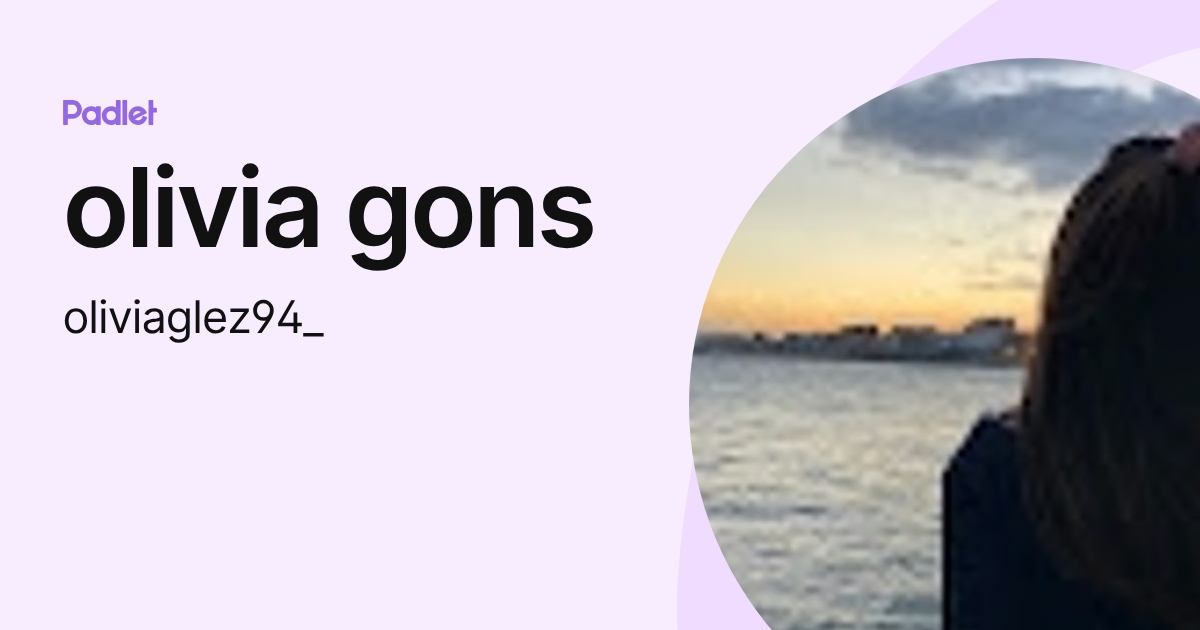 olivia gons (oliviaglez94_) profile | Padlet