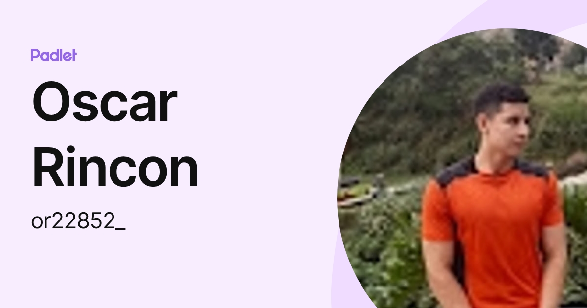 Oscar Rincon (or22852_) profile | Padlet