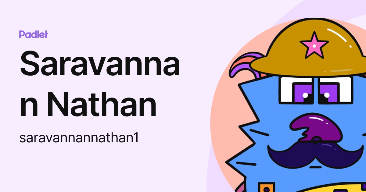 Saravannan Nathan (saravannannathan1) profile | Padlet