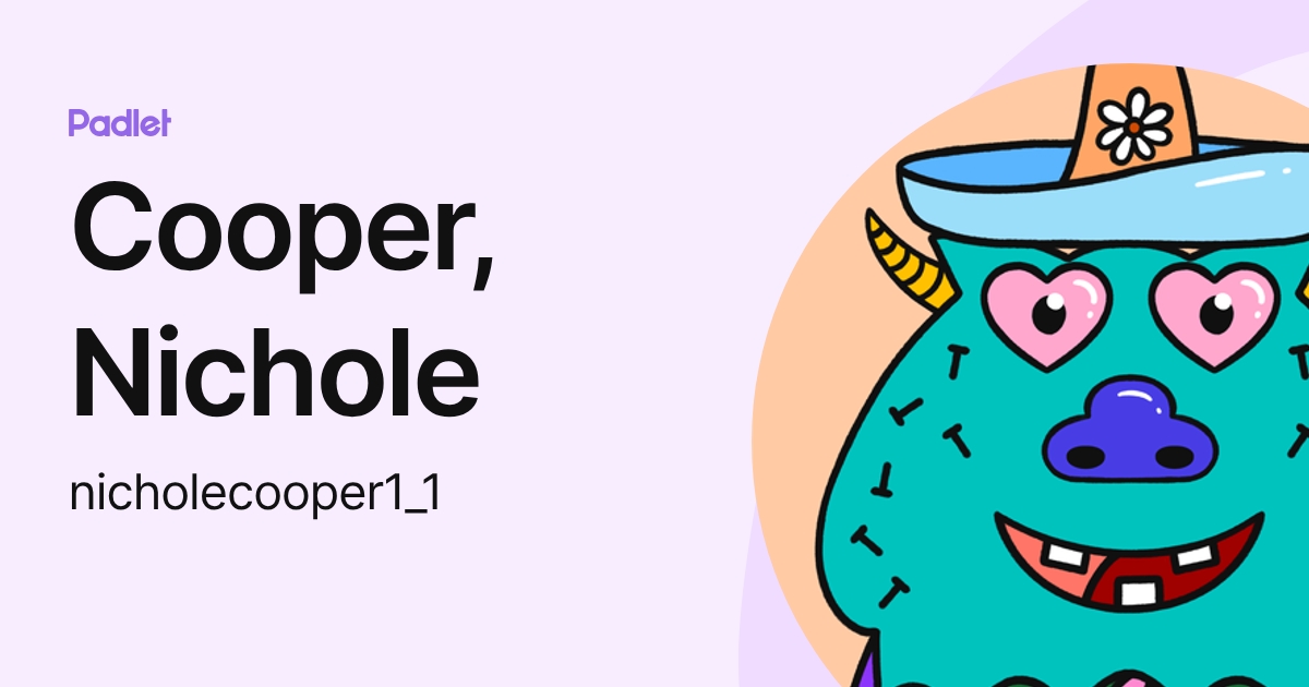 Cooper, Nichole (nicholecooper1_1) profile | Padlet