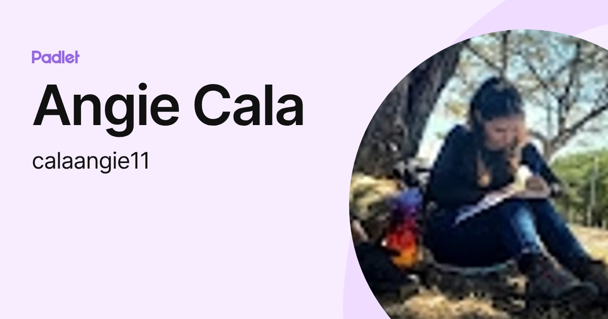 Angie Cala (calaangie11) profile | Padlet