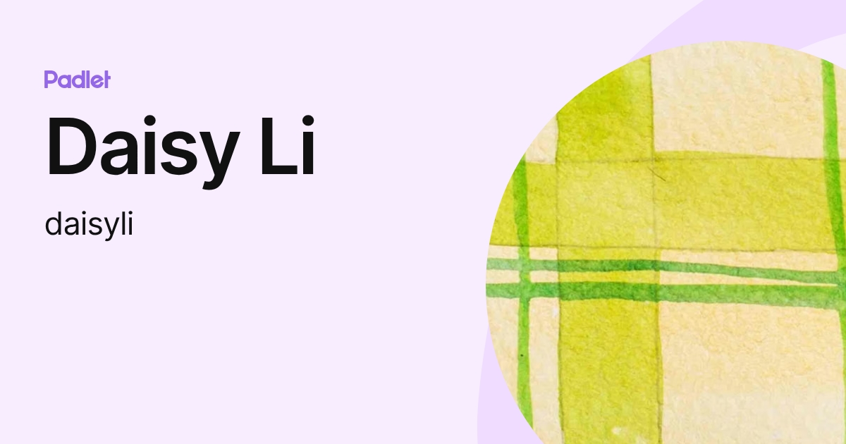 Daisy Li (daisyli) profile | Padlet