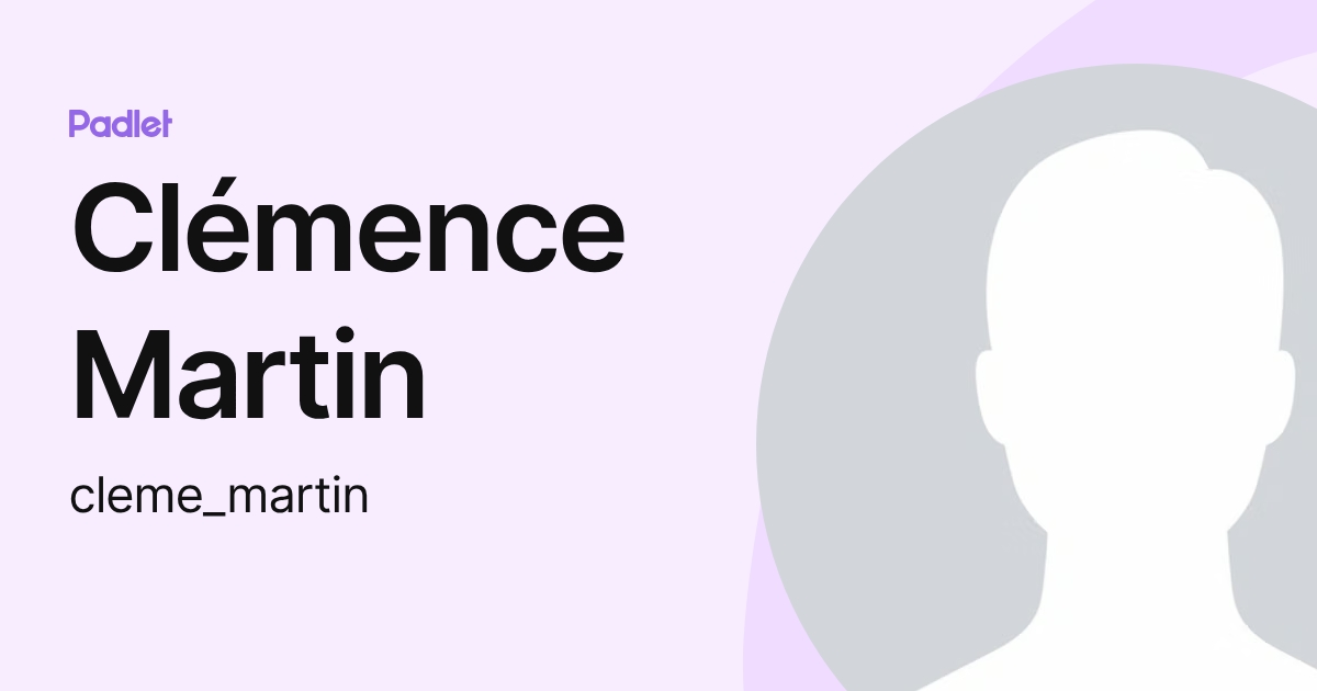 Clémence Martin (cleme_martin) profile | Padlet