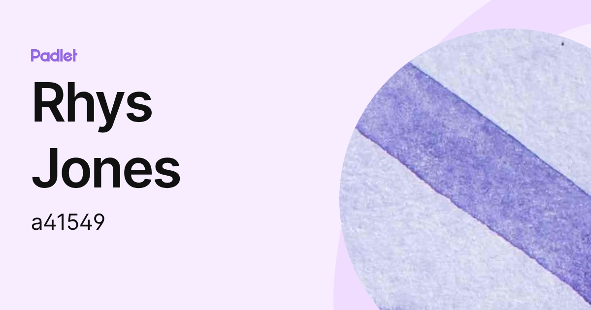 Rhys Jones (a41549) profile | Padlet