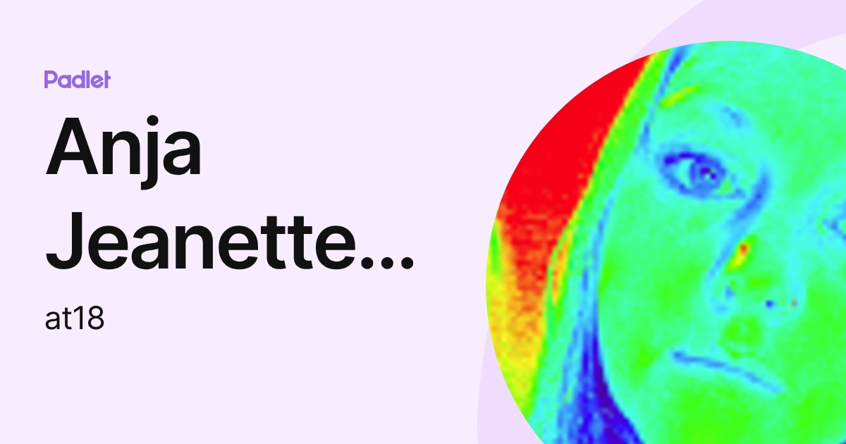 Anja Jeanette Have Tye (at18) profile | Padlet