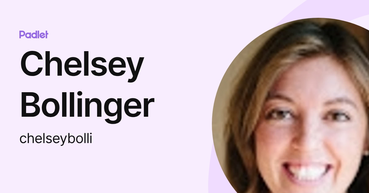 Chelsey Bollinger (chelseybolli) profile | Padlet