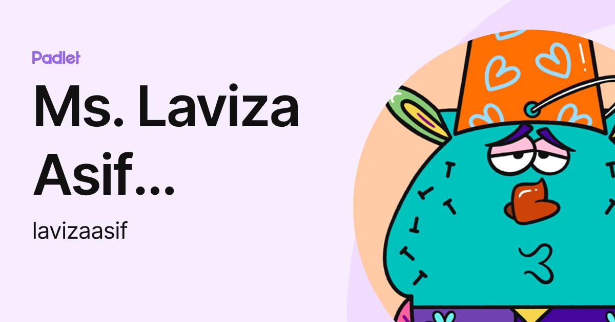 Ms. Laviza Asif Memon (lavizaasif) profile | Padlet