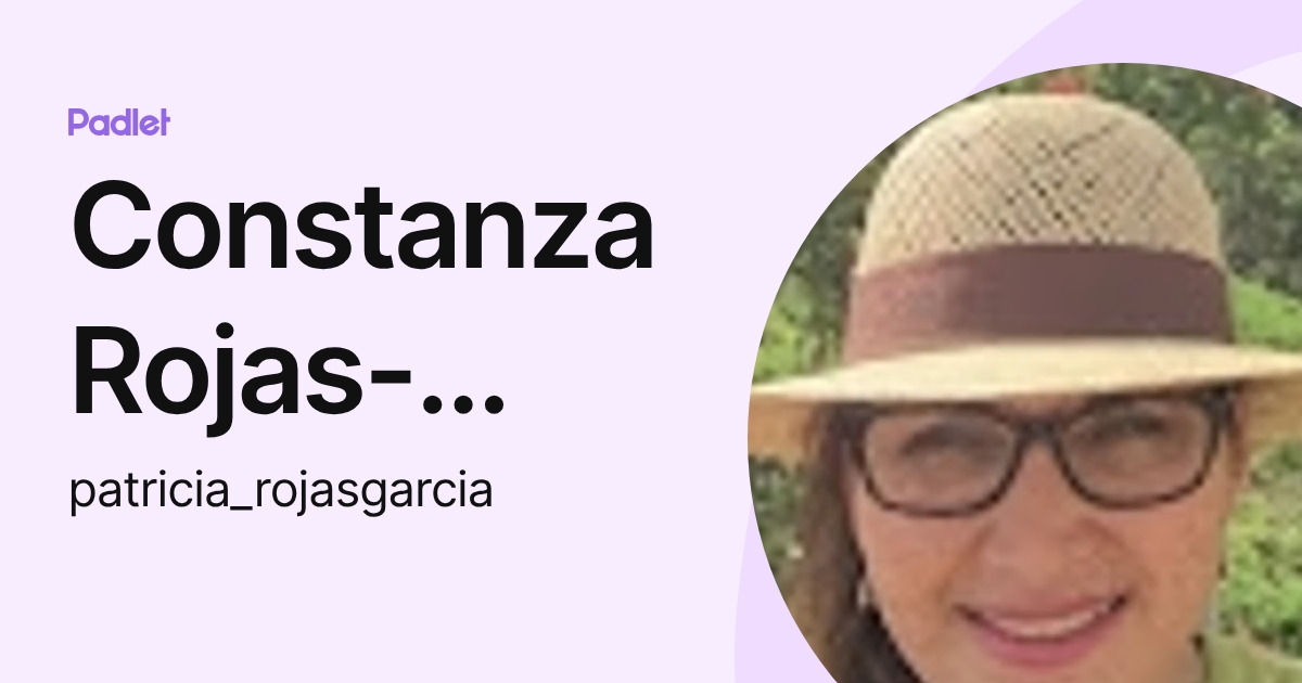 Constanza Rojas-Garcia (patricia_rojasgarcia) profile | Padlet