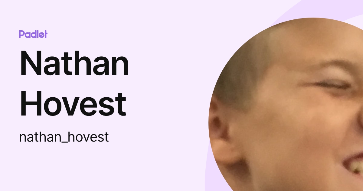 Nathan Hovest (nathan_hovest) profile | Padlet