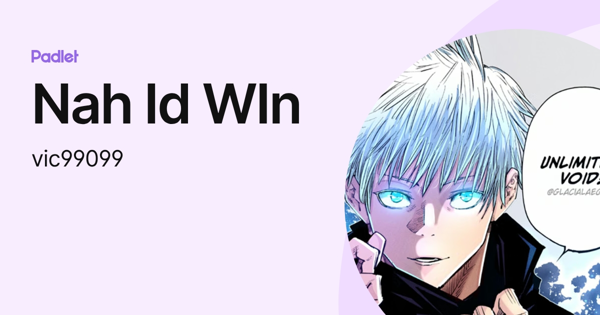 Nah Id WIn (vic99099) profile | Padlet