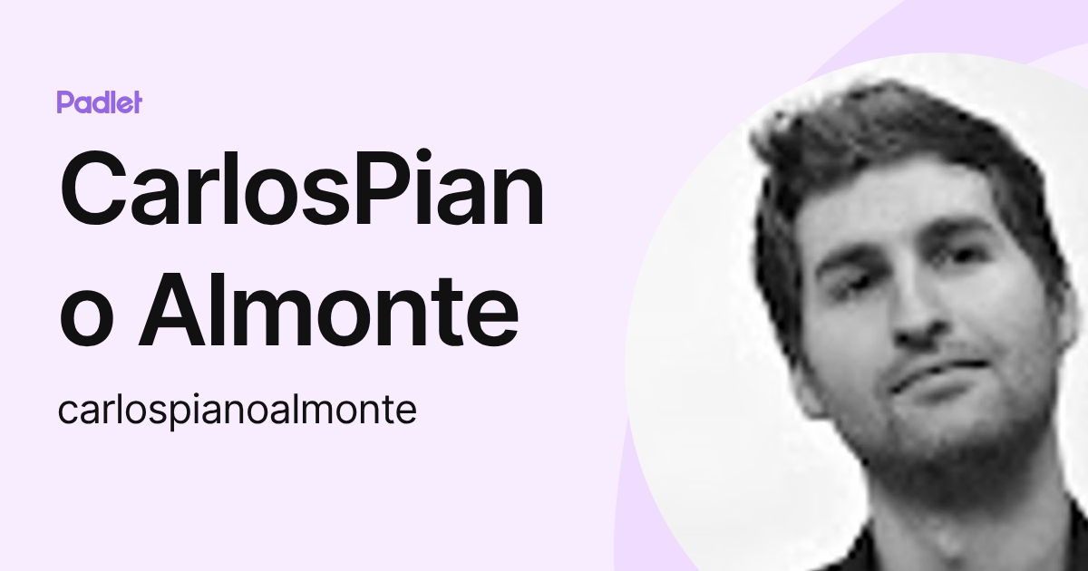 CarlosPiano Almonte (carlospianoalmonte) profile | Padlet