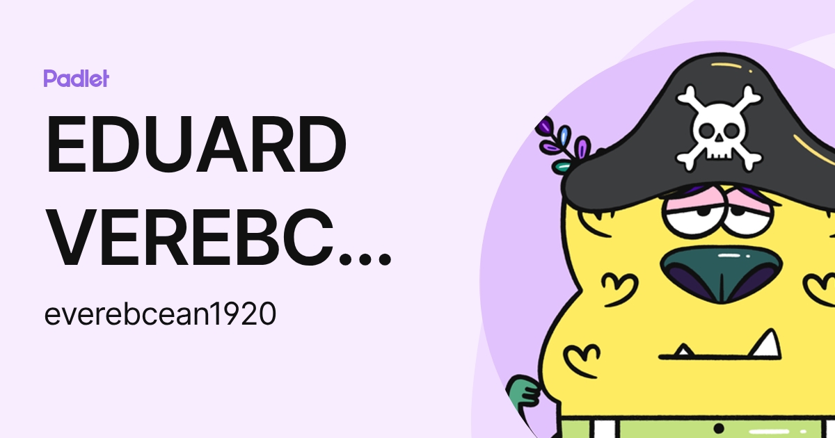 EDUARD VEREBCEAN (everebcean1920) profile | Padlet