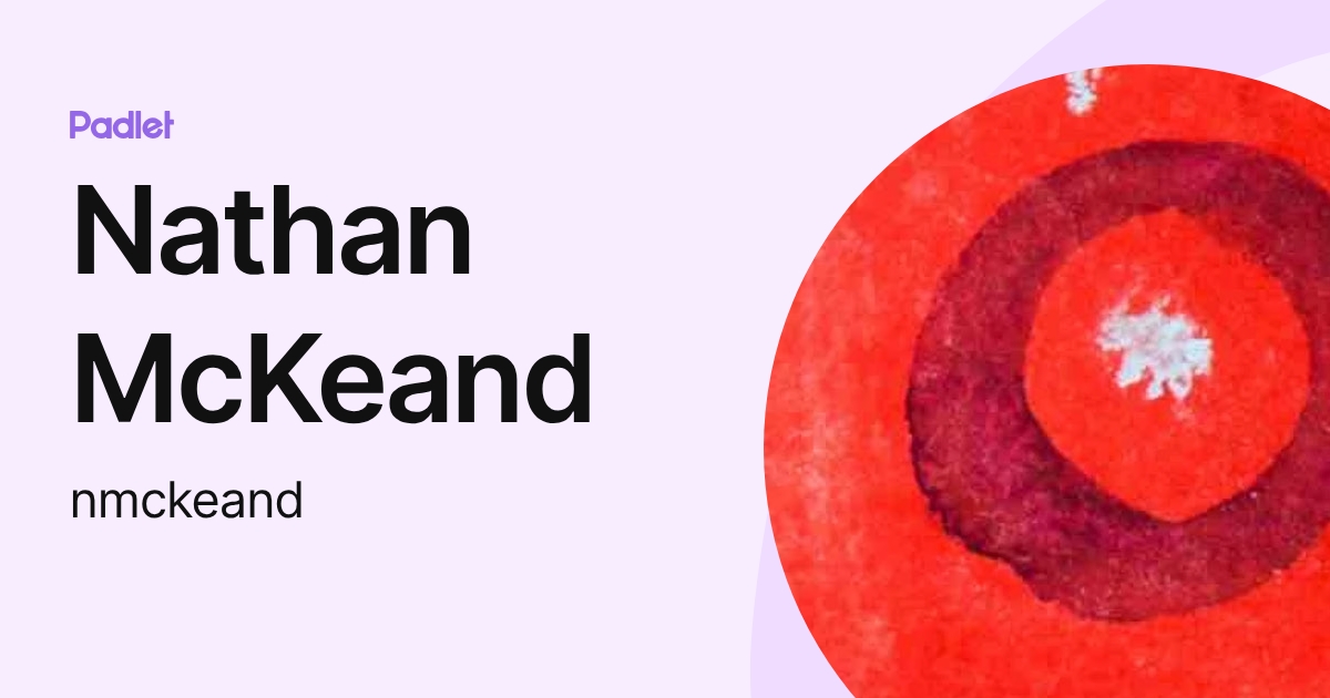 Nathan McKeand (nmckeand) profile | Padlet