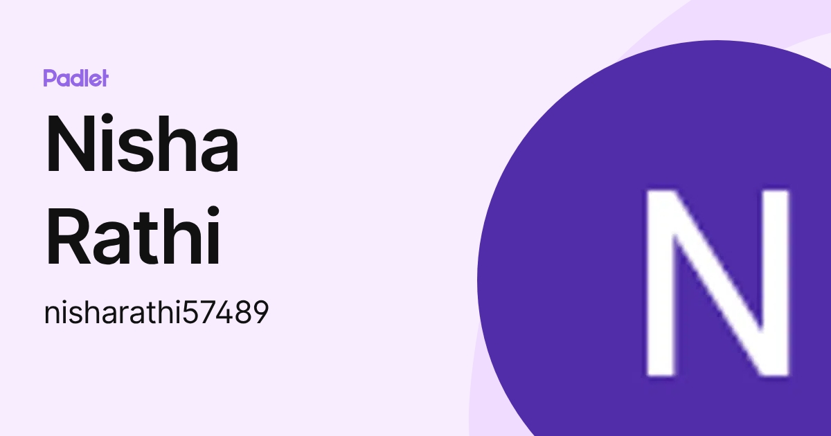 Nishuu Rathi Nisha Rathi (nisharathi57489) profile | Padlet