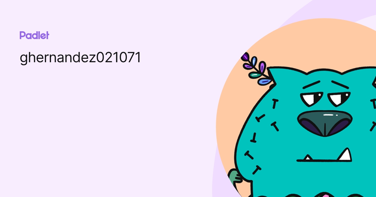 ghernandez021071 profile | Padlet