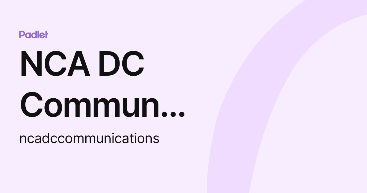 NCA DC Communications (ncadccommunications) profile | Padlet