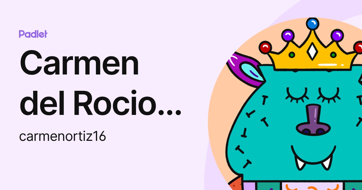 Carmen del Rocio Ortiz Ponce (carmenortiz16) profile | Padlet