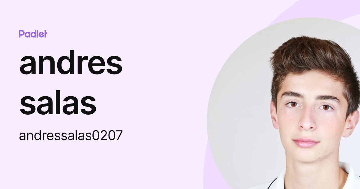 andres salas (andressalas0207) profile | Padlet