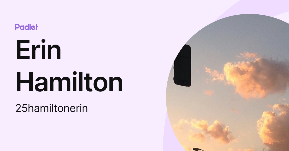 Erin Hamilton (25hamiltonerin) profile | Padlet