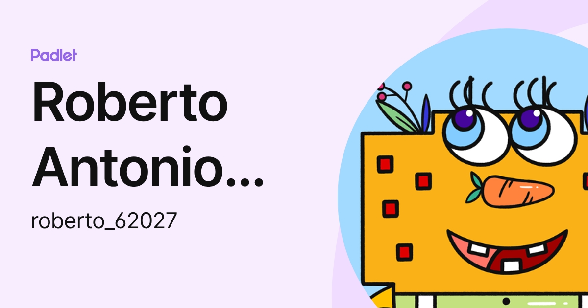 Roberto Antonio Rojas Coto (roberto_62027) profile | Padlet