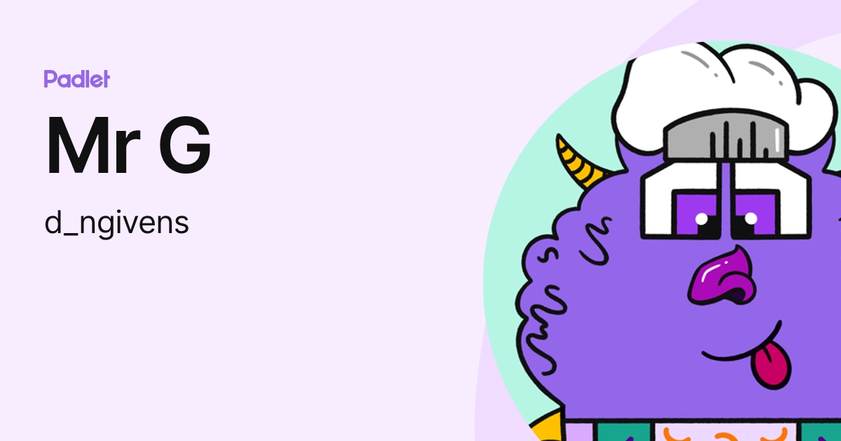 Mr G (d_ngivens) profile | Padlet