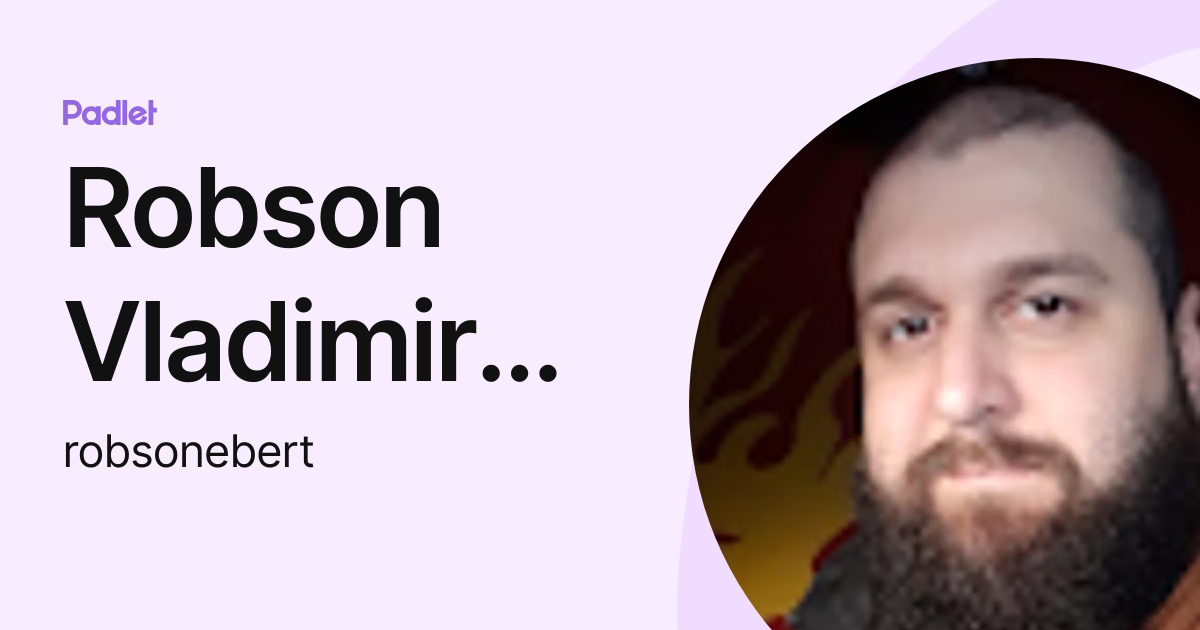 Robson Vladimir Ebert Robsonebert Profile Padlet