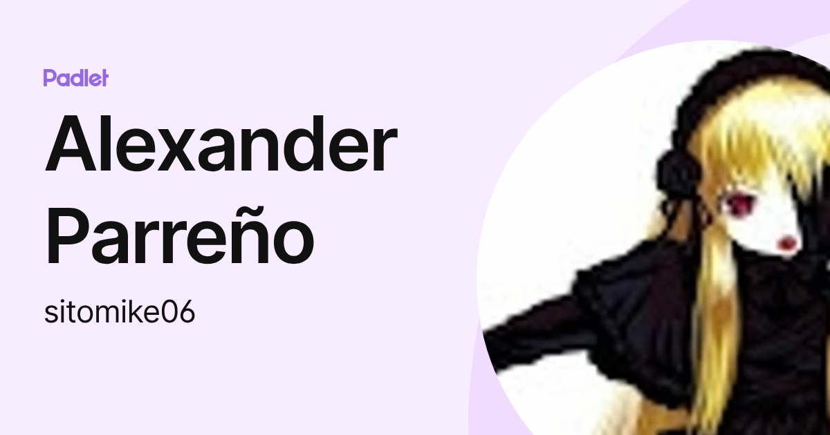 Alexander Parreño (sitomike06) profile | Padlet