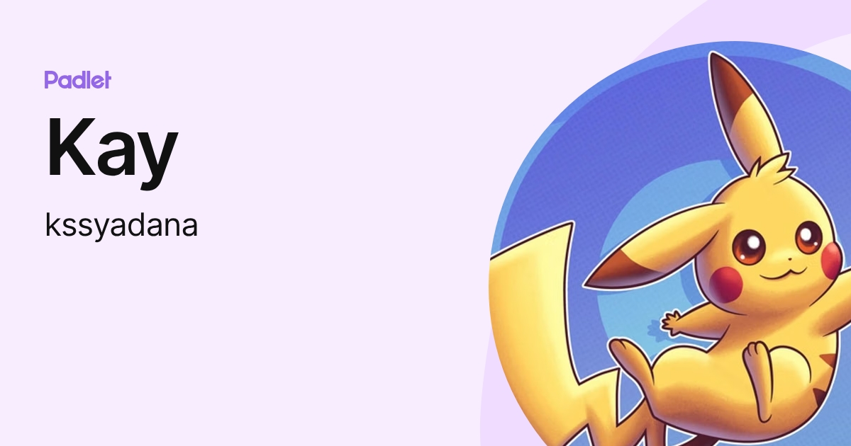 Kay (kssyadana) profile | Padlet