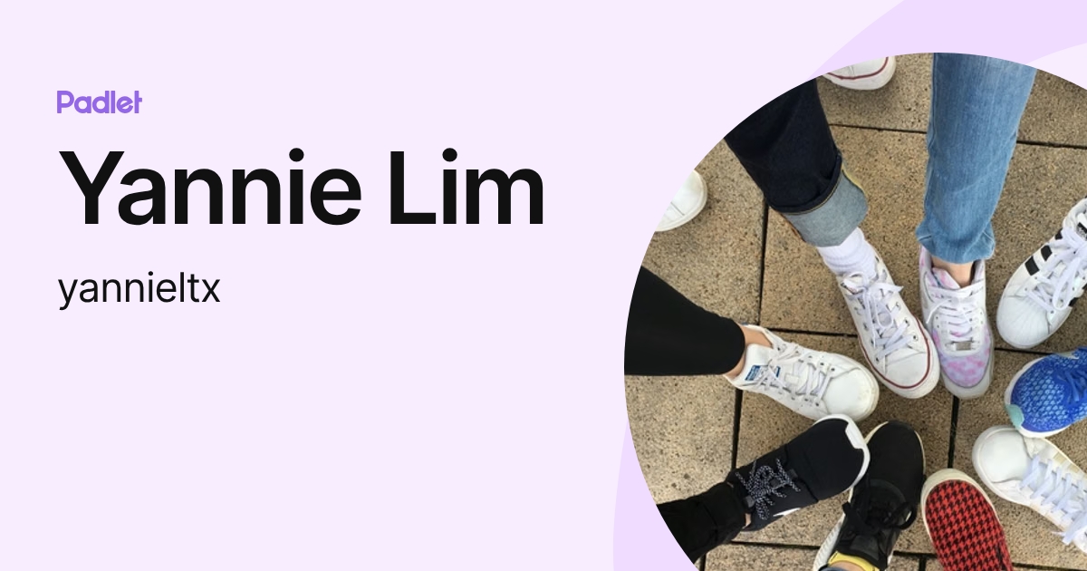 Yannie Lim (yannieltx) profile | Padlet