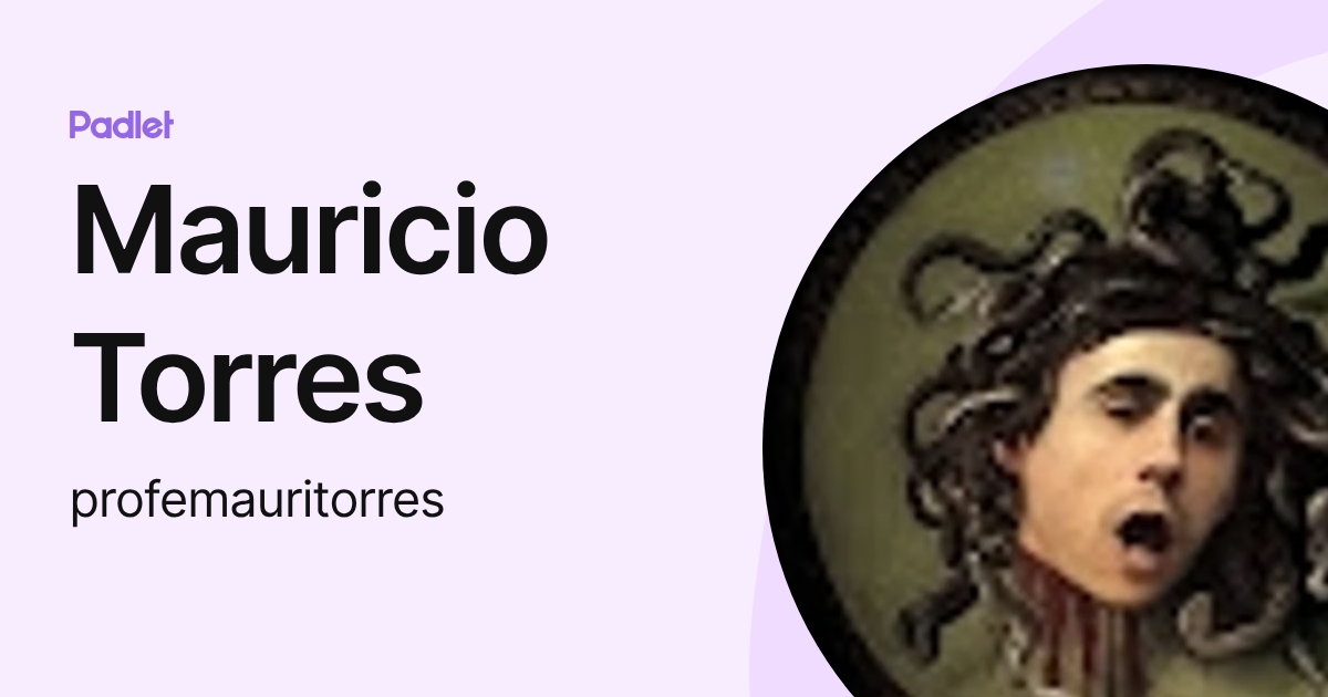 Mauricio Torres (profemauritorres) profile | Padlet