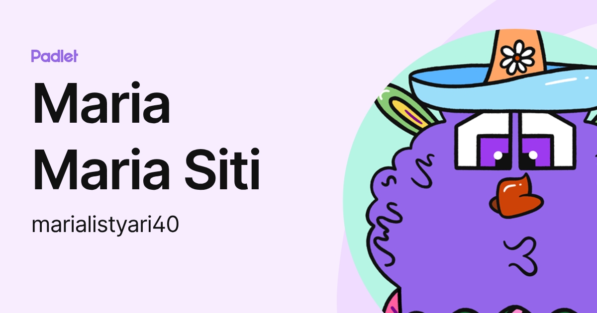 Maria Maria Siti (marialistyari40) profile | Padlet