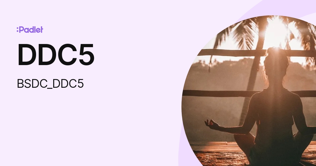 DDC5 (BSDC_DDC5) profile | Padlet