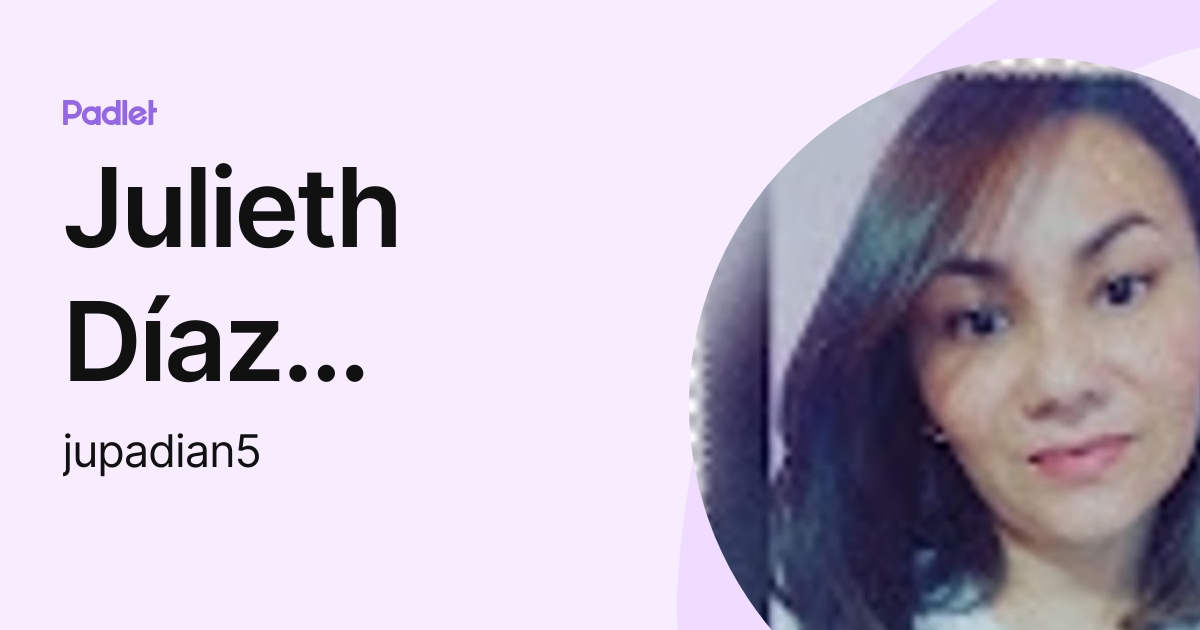 Julieth Díaz Anaya (jupadian5) profile | Padlet