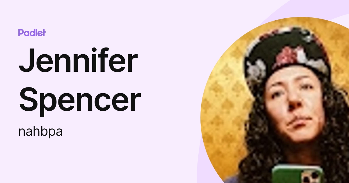 Jennifer Spencer (nahbpa) profile | Padlet