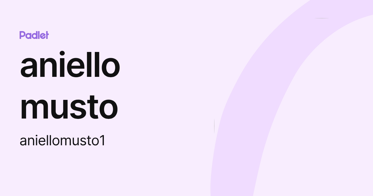 aniello musto (aniellomusto1) profile | Padlet