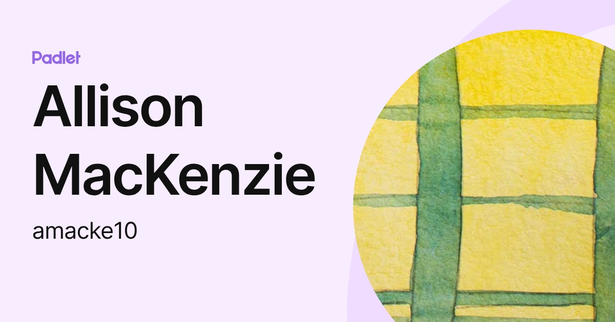 Allison MacKenzie (amacke10) profile | Padlet