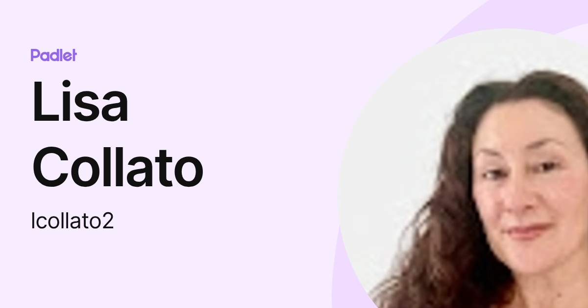 Lisa Collato (lcollato2) profile | Padlet