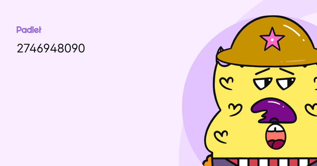 2746948090 profile | Padlet