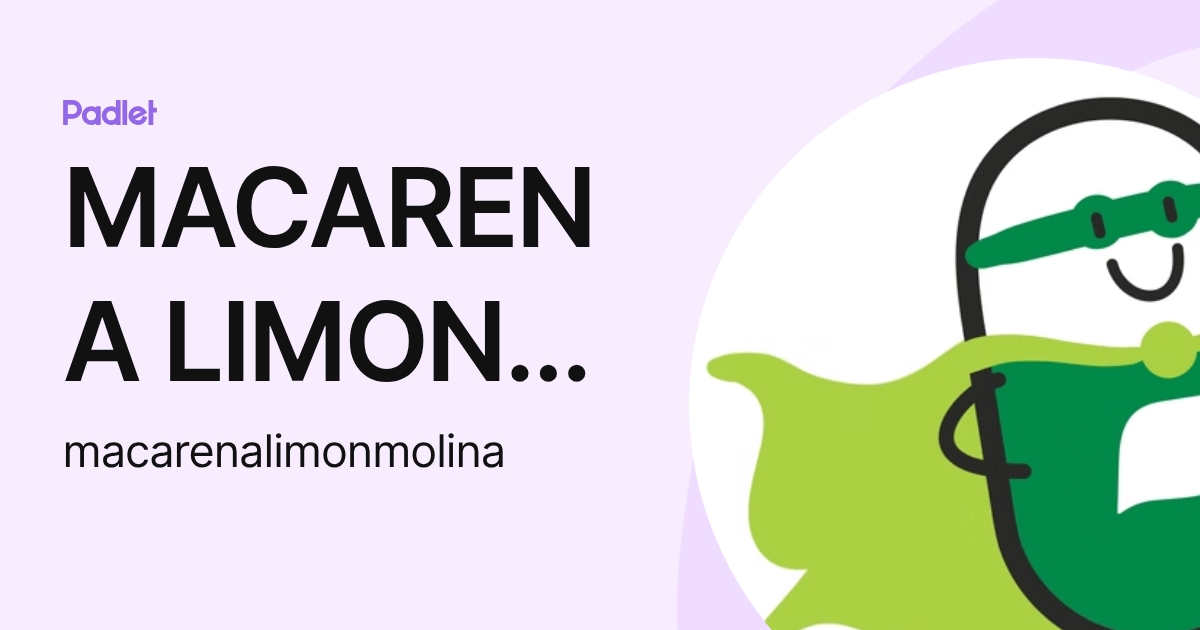 MACARENA LIMON MOLINA (macarenalimonmolina) profile | Padlet