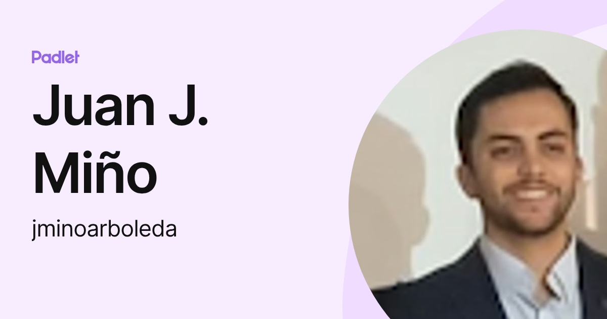 Juan J. Miño (jminoarboleda) profile | Padlet