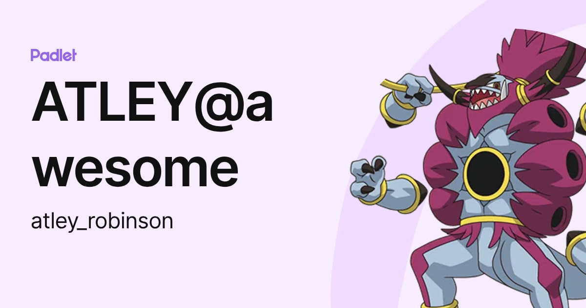ATLEY@awesome (atley_robinson) profile | Padlet
