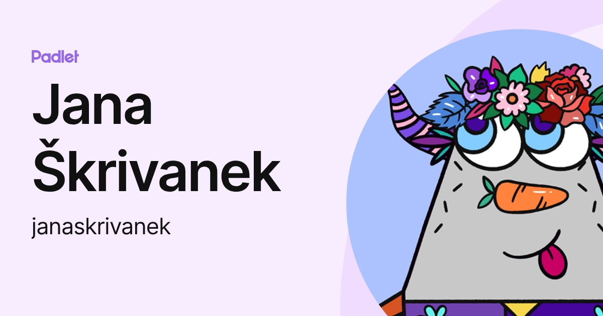 Jana Škrivanek (janaskrivanek) profile | Padlet