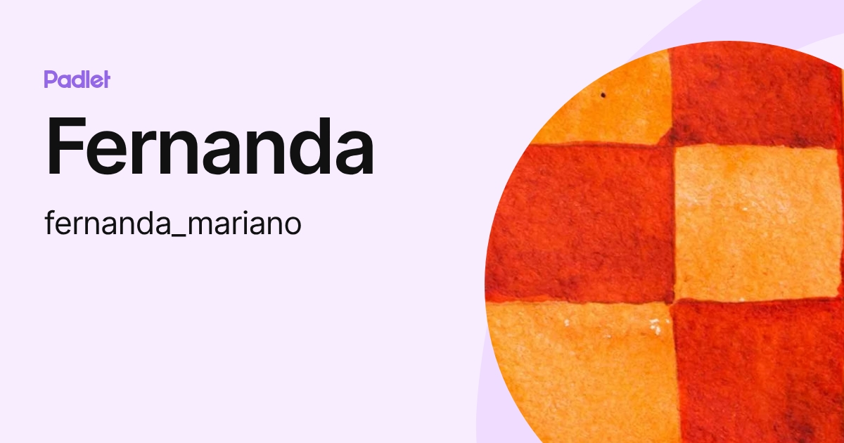 Fernanda (fernanda_mariano) profile | Padlet