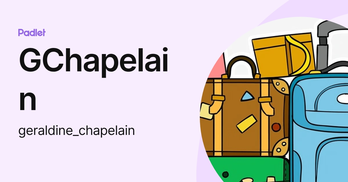GChapelain (geraldine_chapelain) profile | Padlet